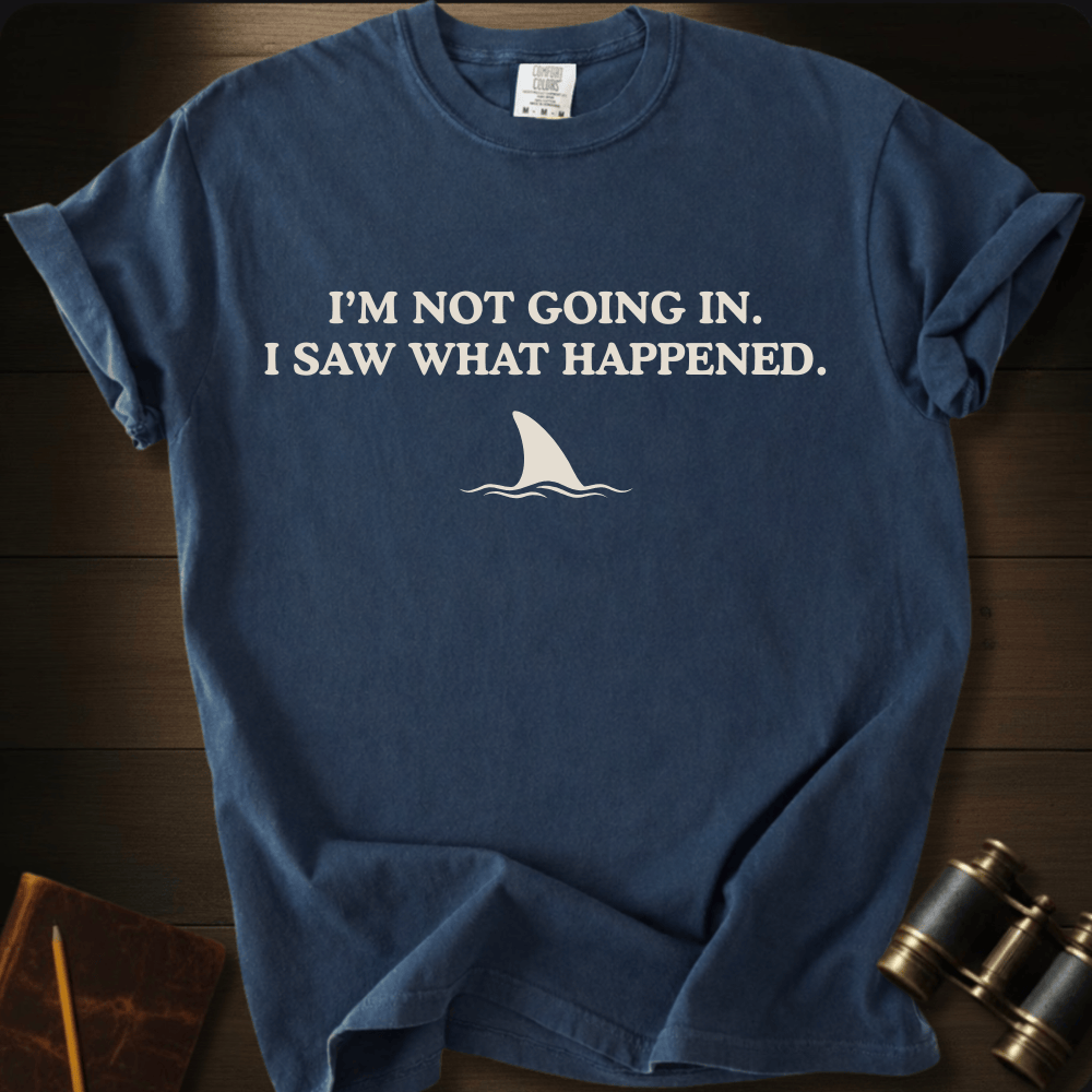 I'm Not Going In - T-shirt