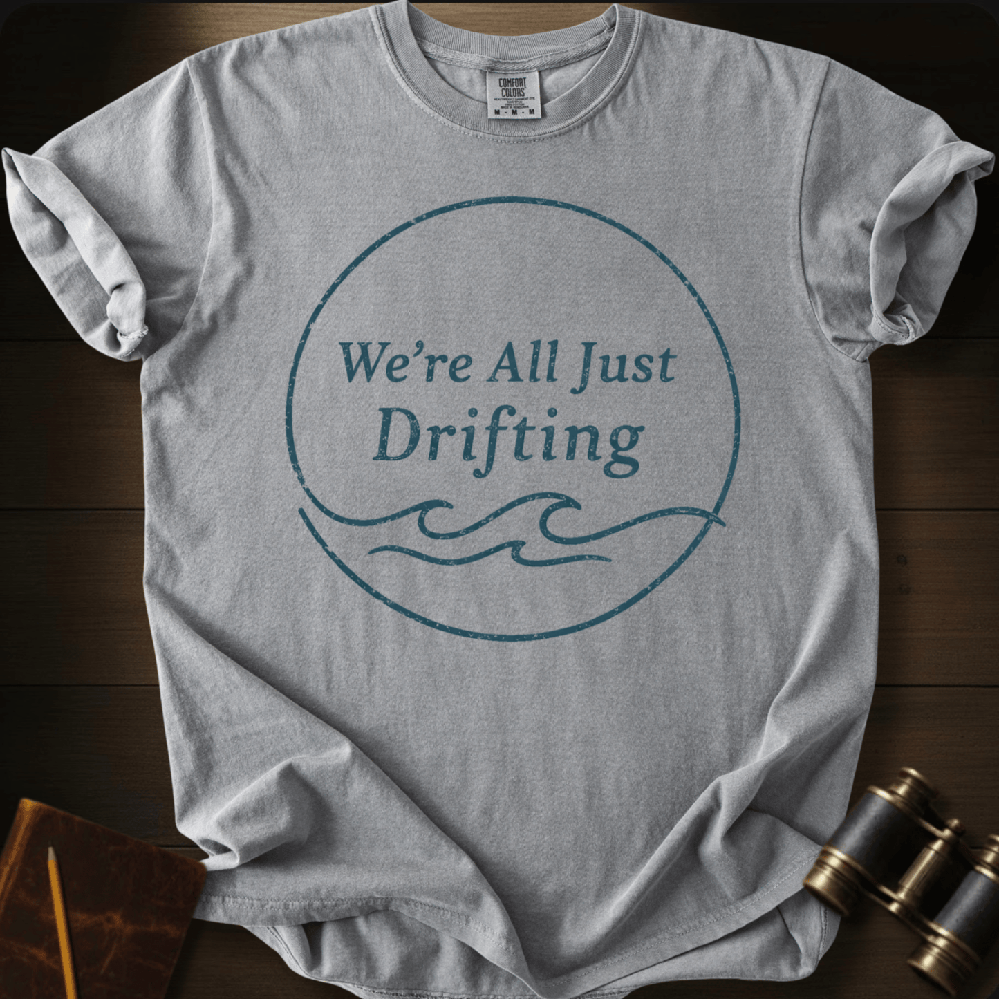 We´re All Just Drifting T-shirt