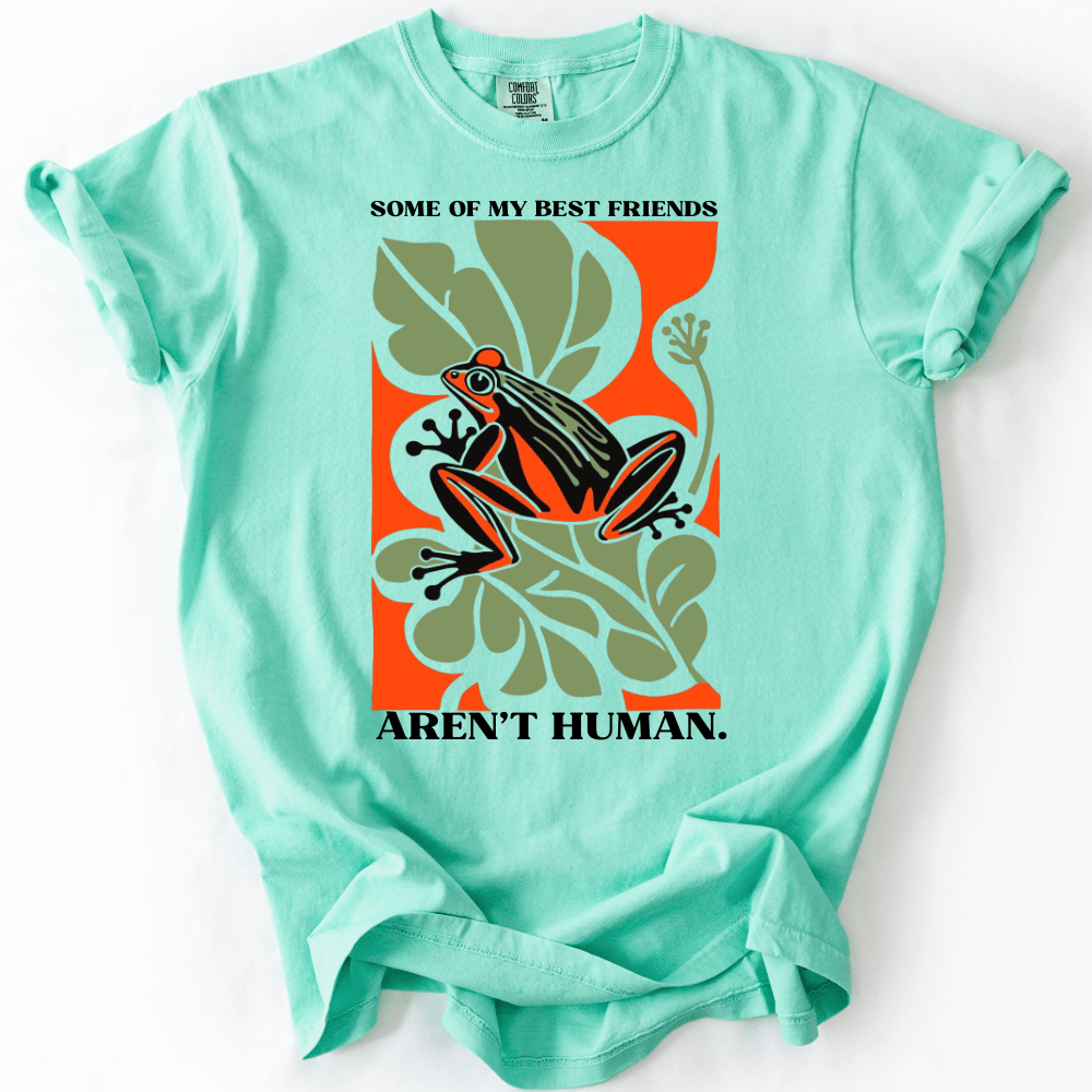 My Friends Aren´t Human T-shirt