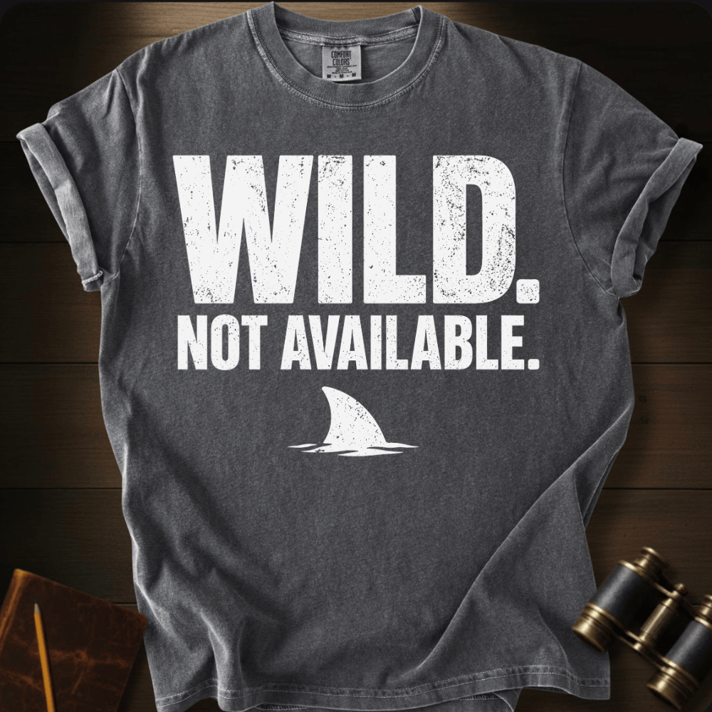 Wild. Not Available. T-shirt
