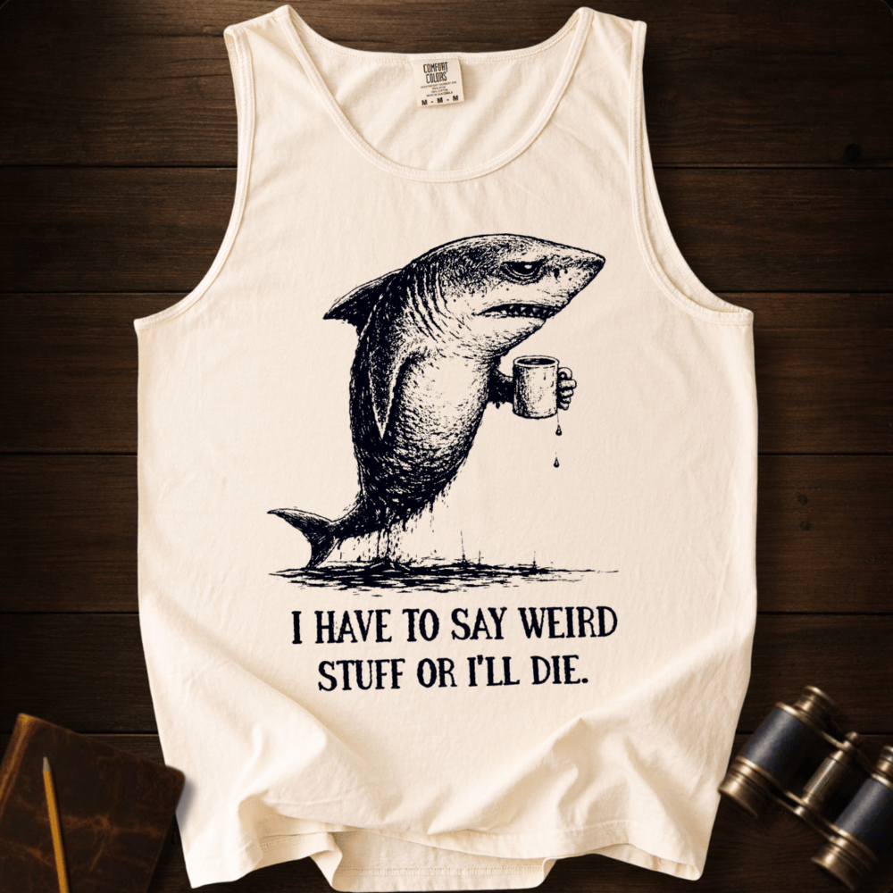 I Say Weird Stuff Tank Top