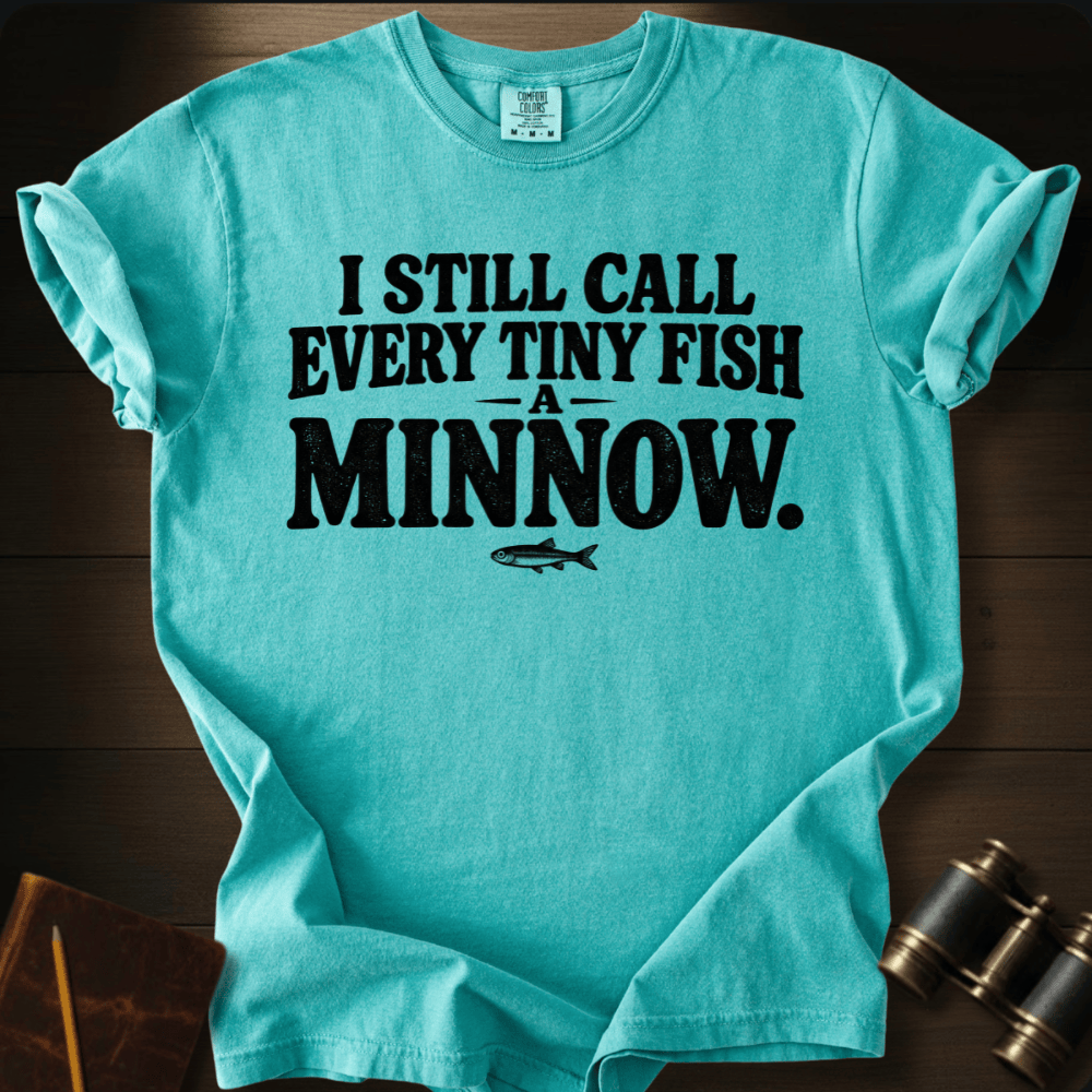 I Still Call It Minnow- T-shirt