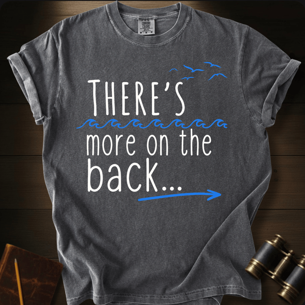 More on the Back T-shirt