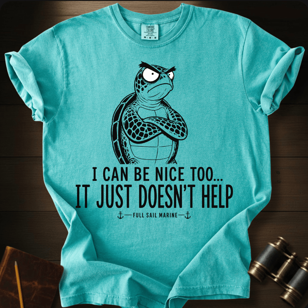 I Can Be Nice T-shirt