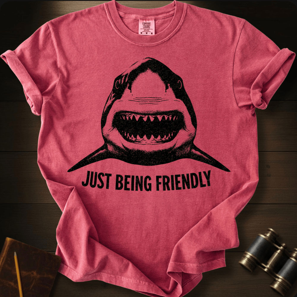 Just Being Friendly T-shirt