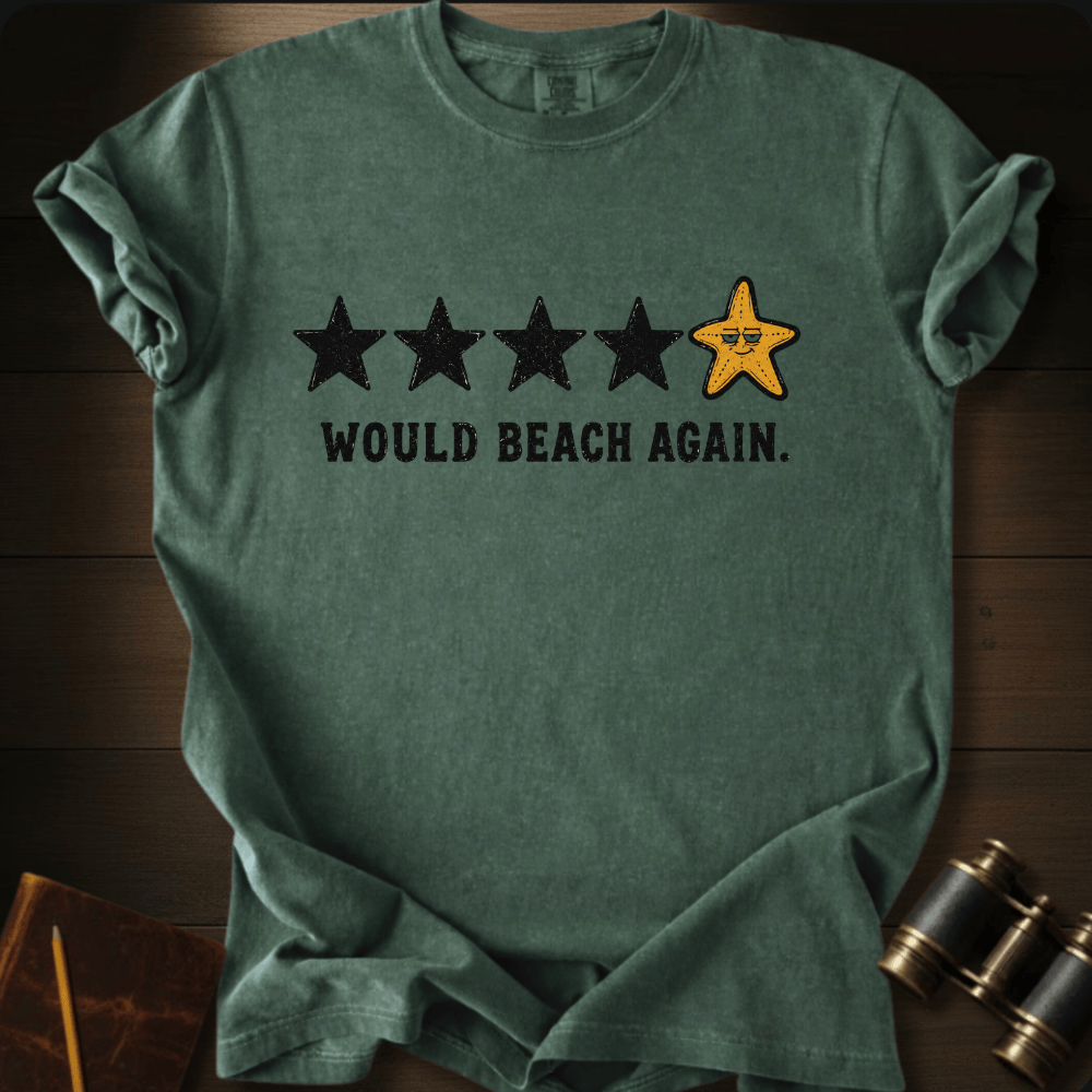 Would Beach Again T-shirt