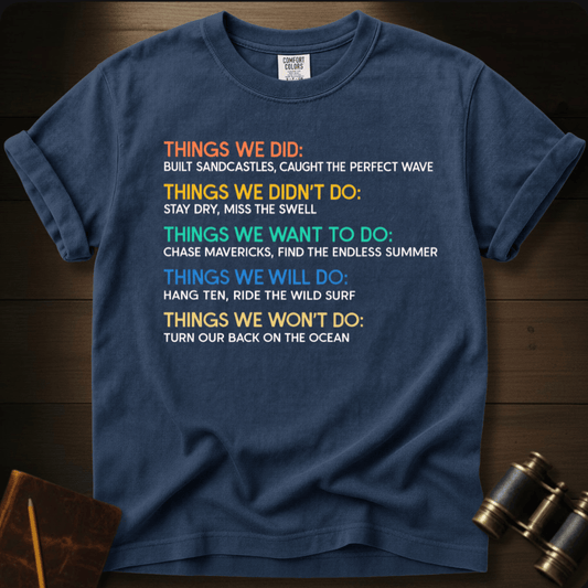 Things We Did T-shirt