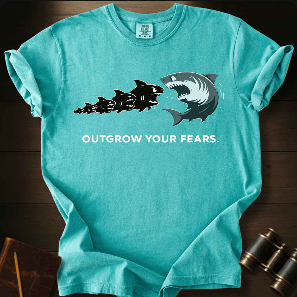 Outgrow Your Fears T-shirt