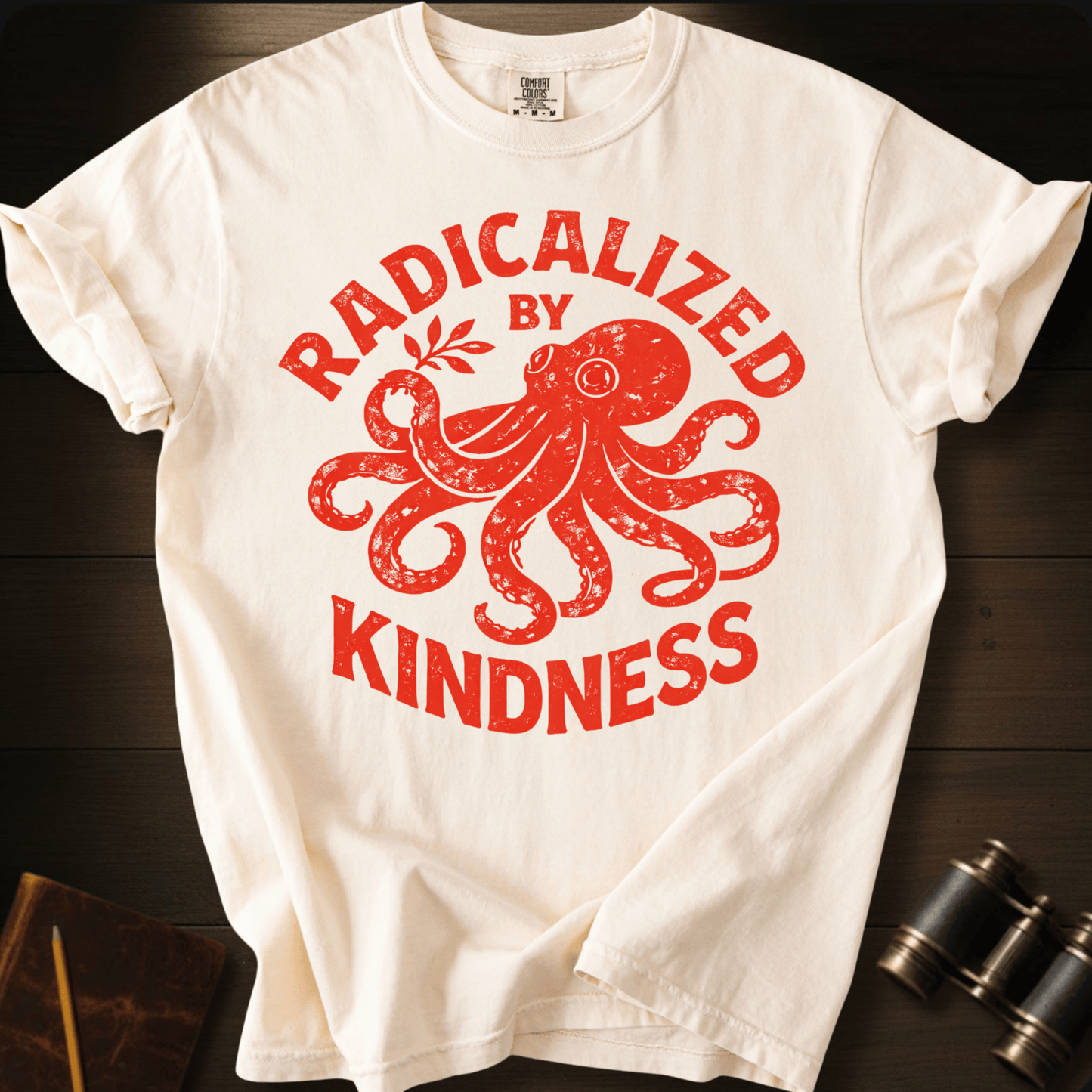 Radicalized by Kindness T-shirt