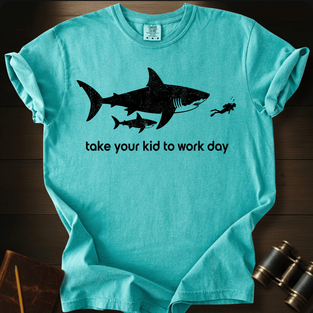 Take Your Kid to Work T-shirt