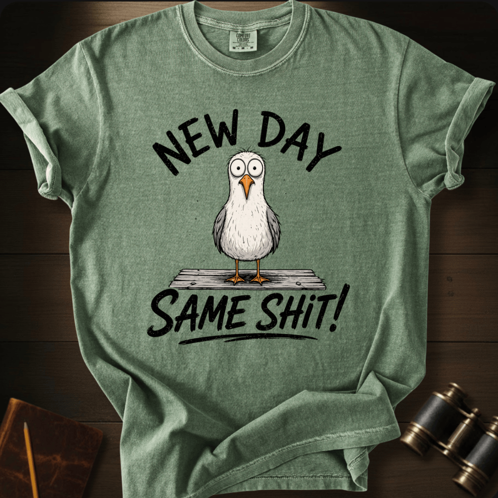 New Day Same Shit T-shirt