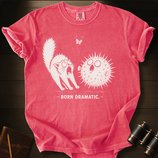 Born Dramatic T-shirt