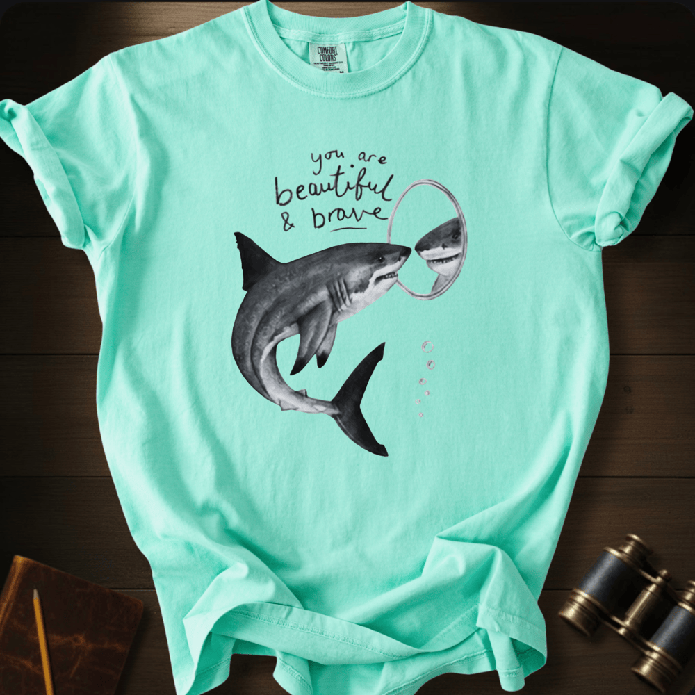 You´re Beautiful and Brave T-shirt