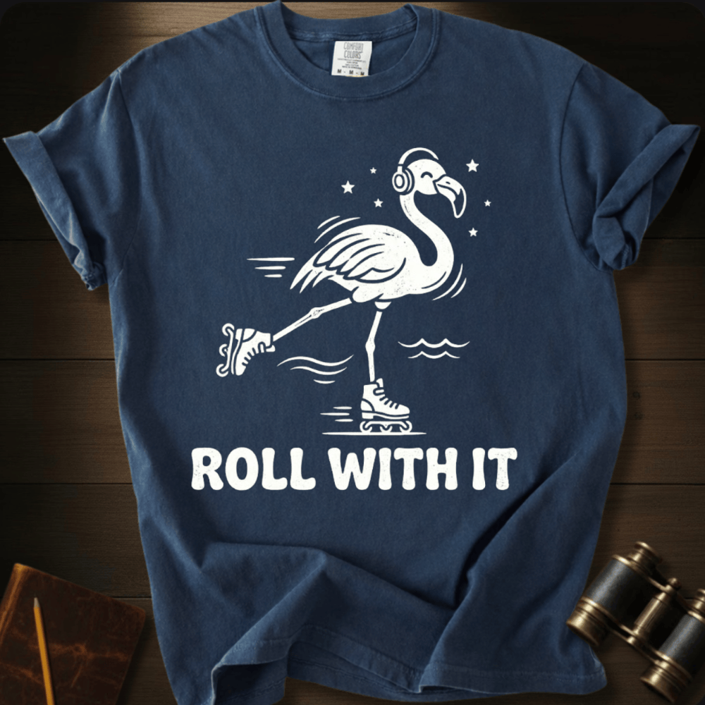 Roll With It T-shirt