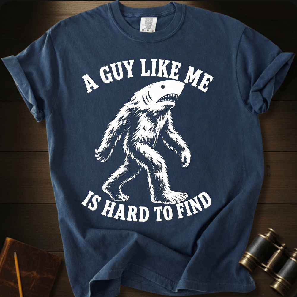 A Guy Hard To Find T-shirt
