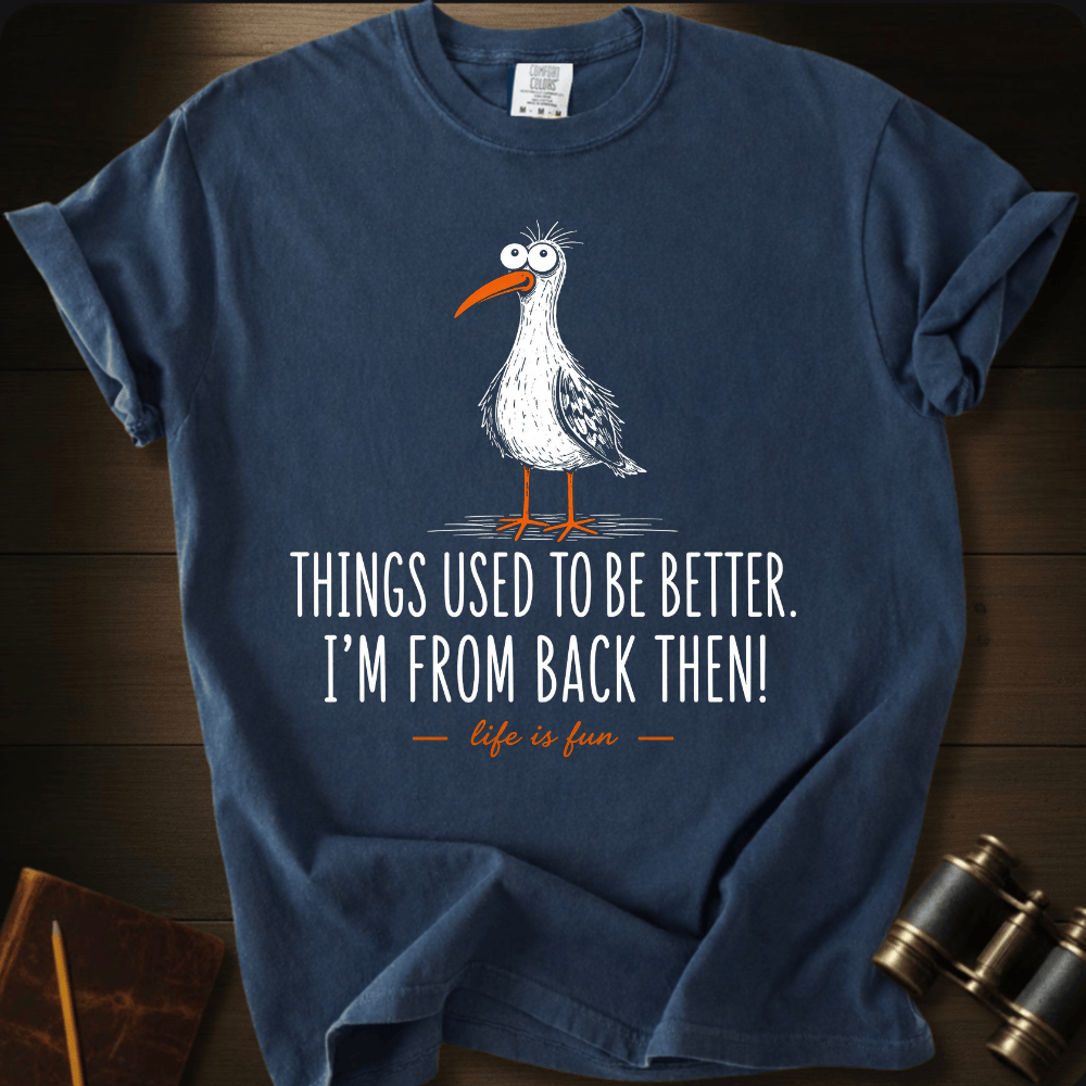 I´M From Back Then T-shirt