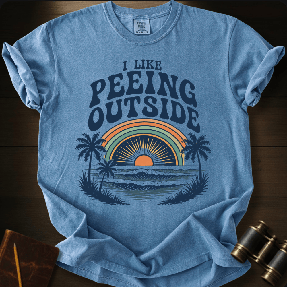 I Like Peeing OutsideT-shirt