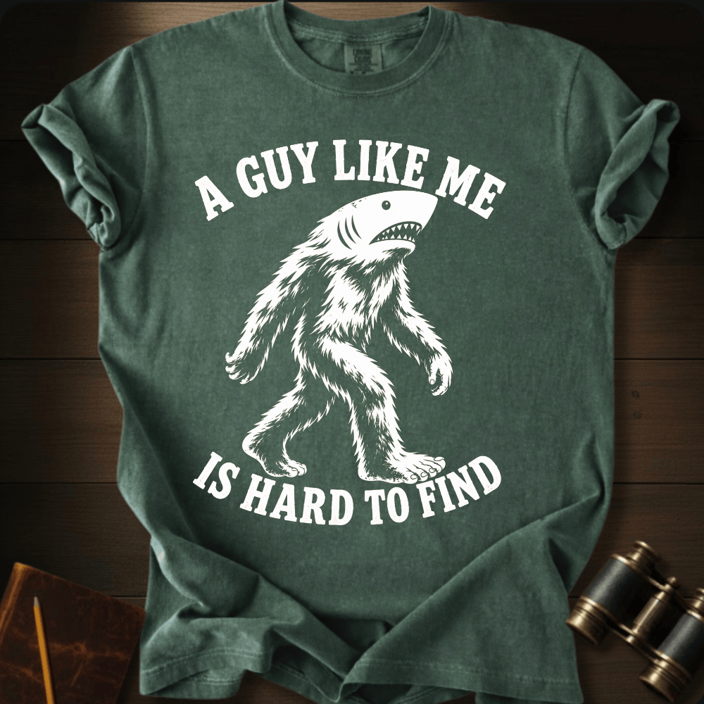 A Guy Hard To Find T-shirt