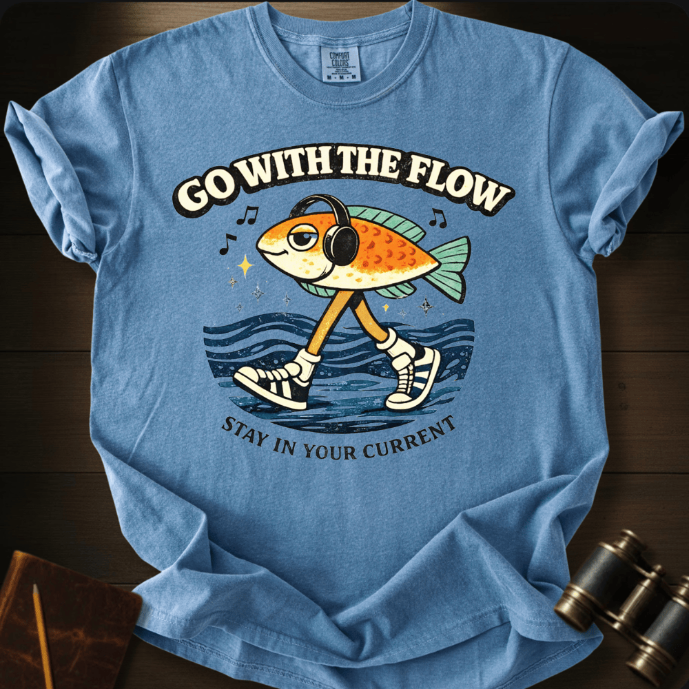 Go With The Flow T-shirt