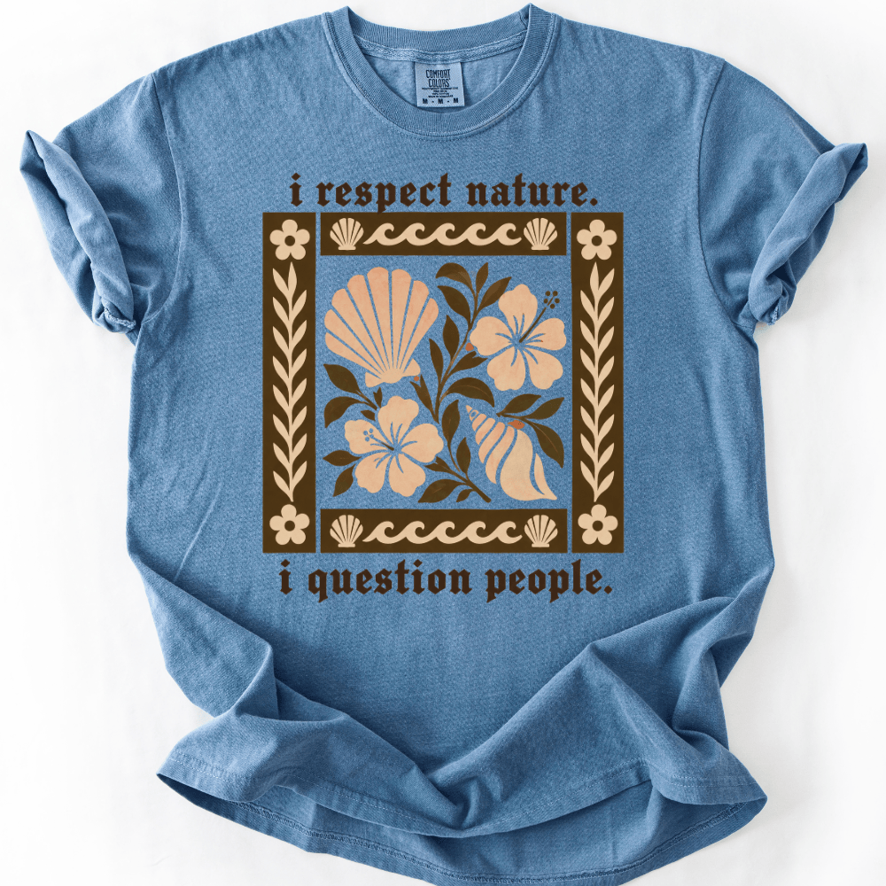 I Respect Nature T-shirt