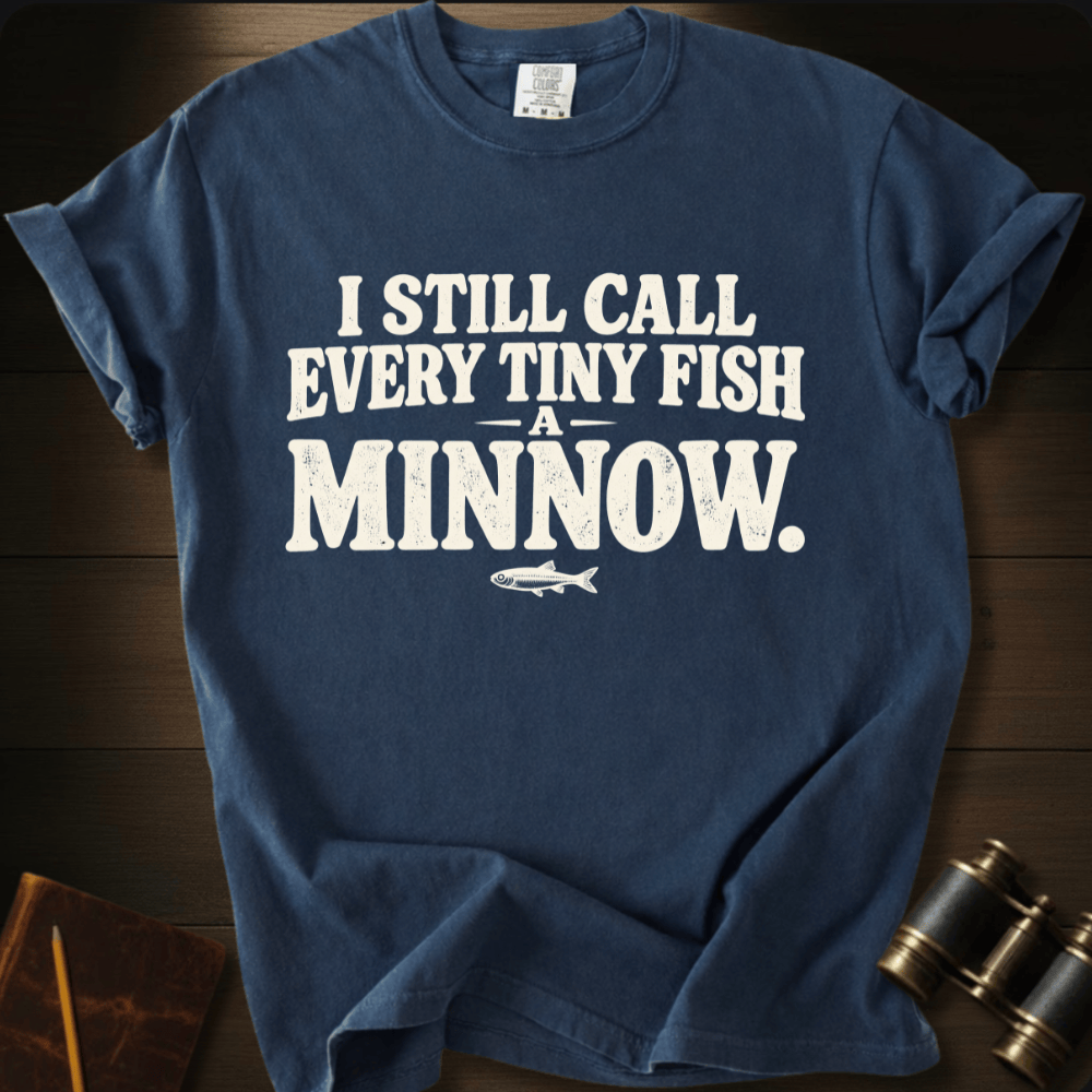 I Still Call It Minnow- T-shirt