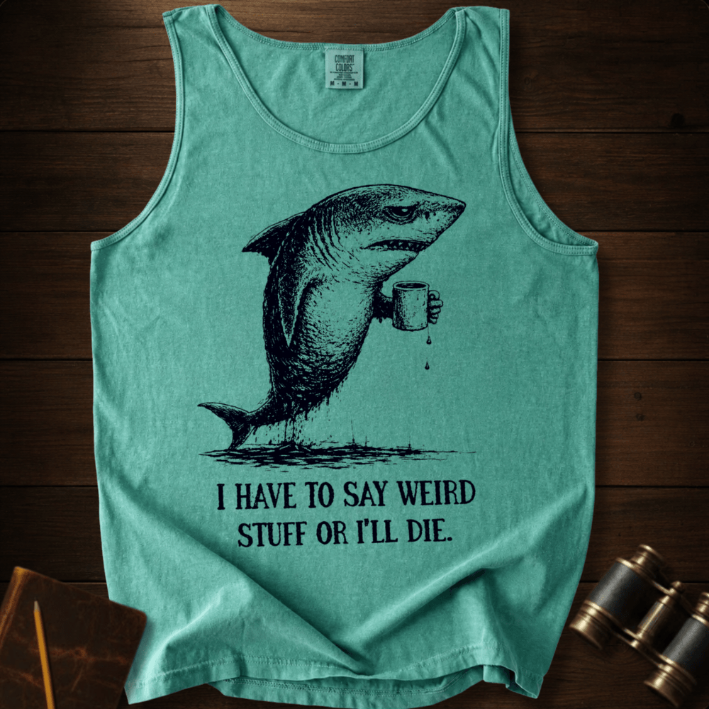 I Say Weird Stuff Tank Top