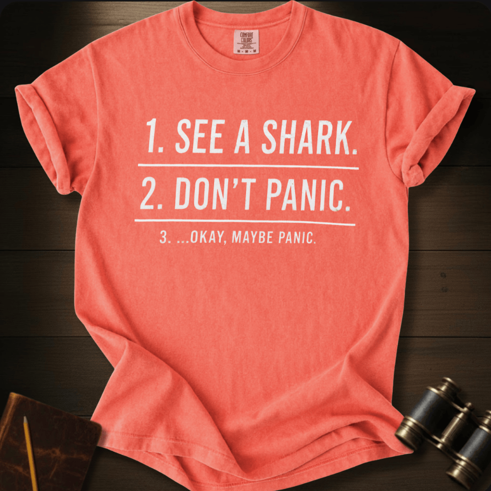 See a Shark. Don't Panic T-shirt