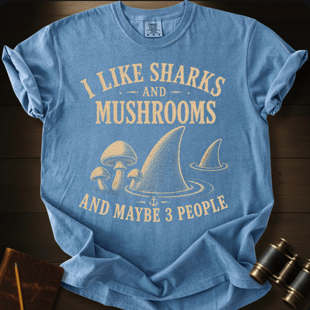 I Like Sharks and Mushrooms T-shirt