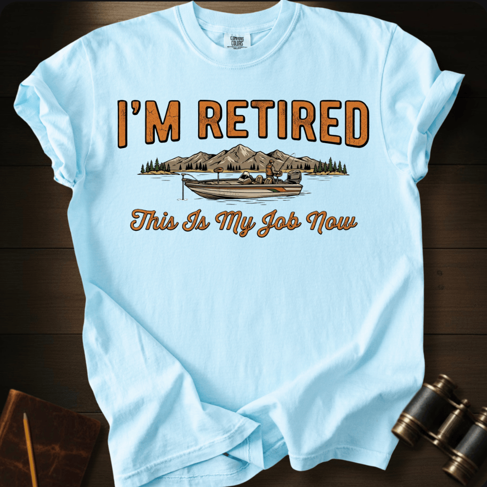 Retired Job T-shirt