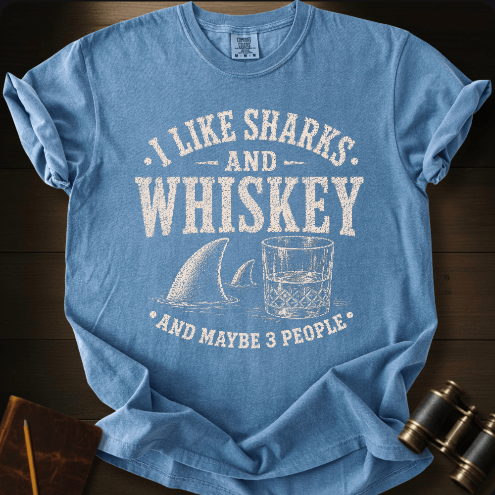 I Lile Sharks and Whiskey T-shirt