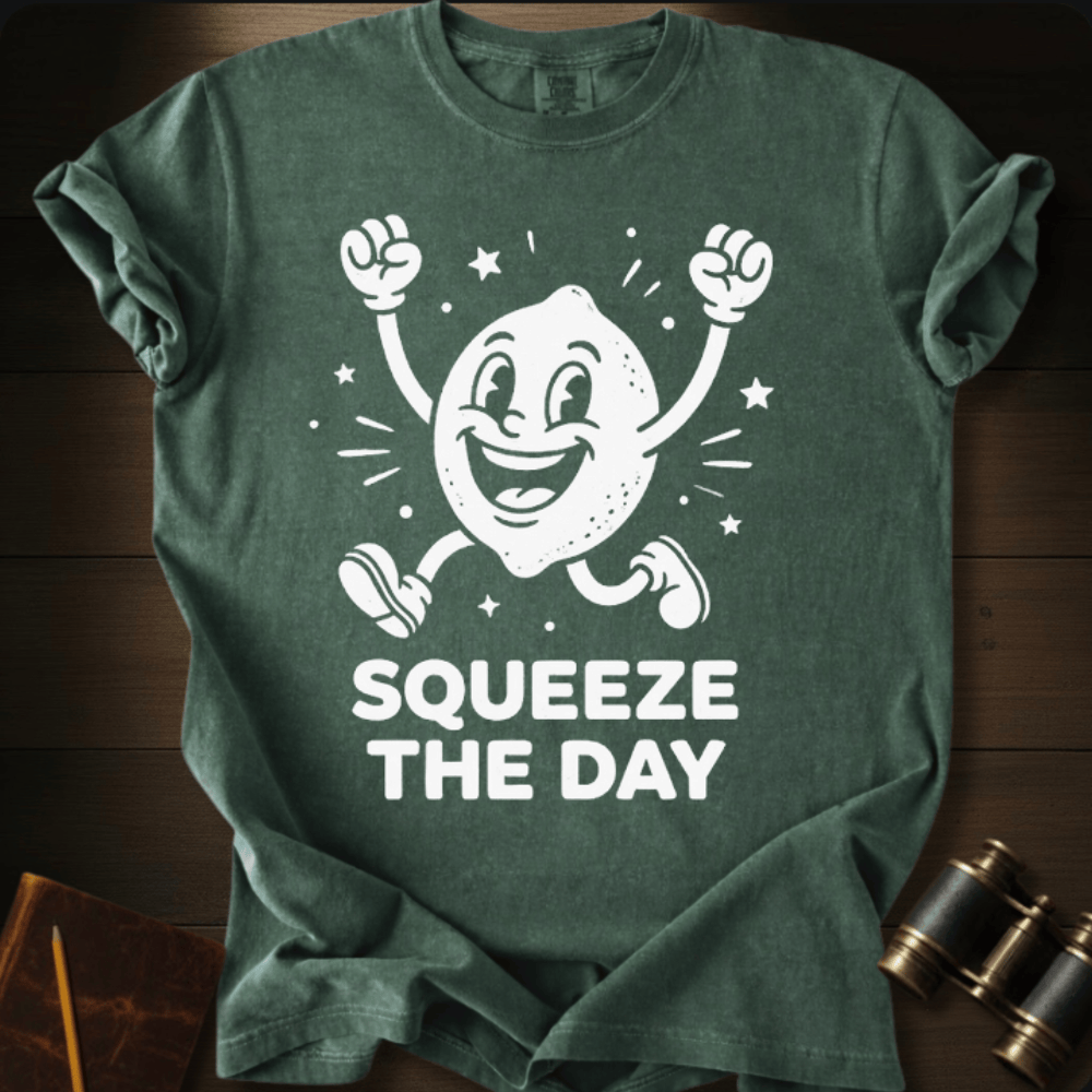 Squeeze the Day T-shirt