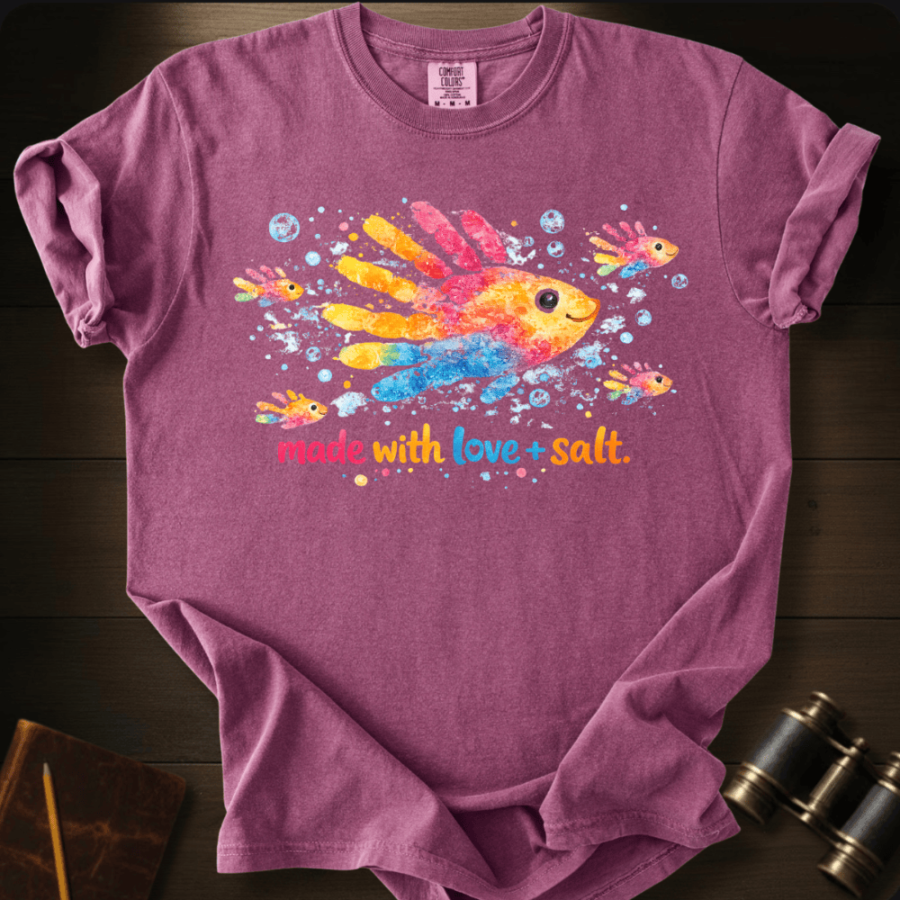 Made With Love And Salt T-shirt
