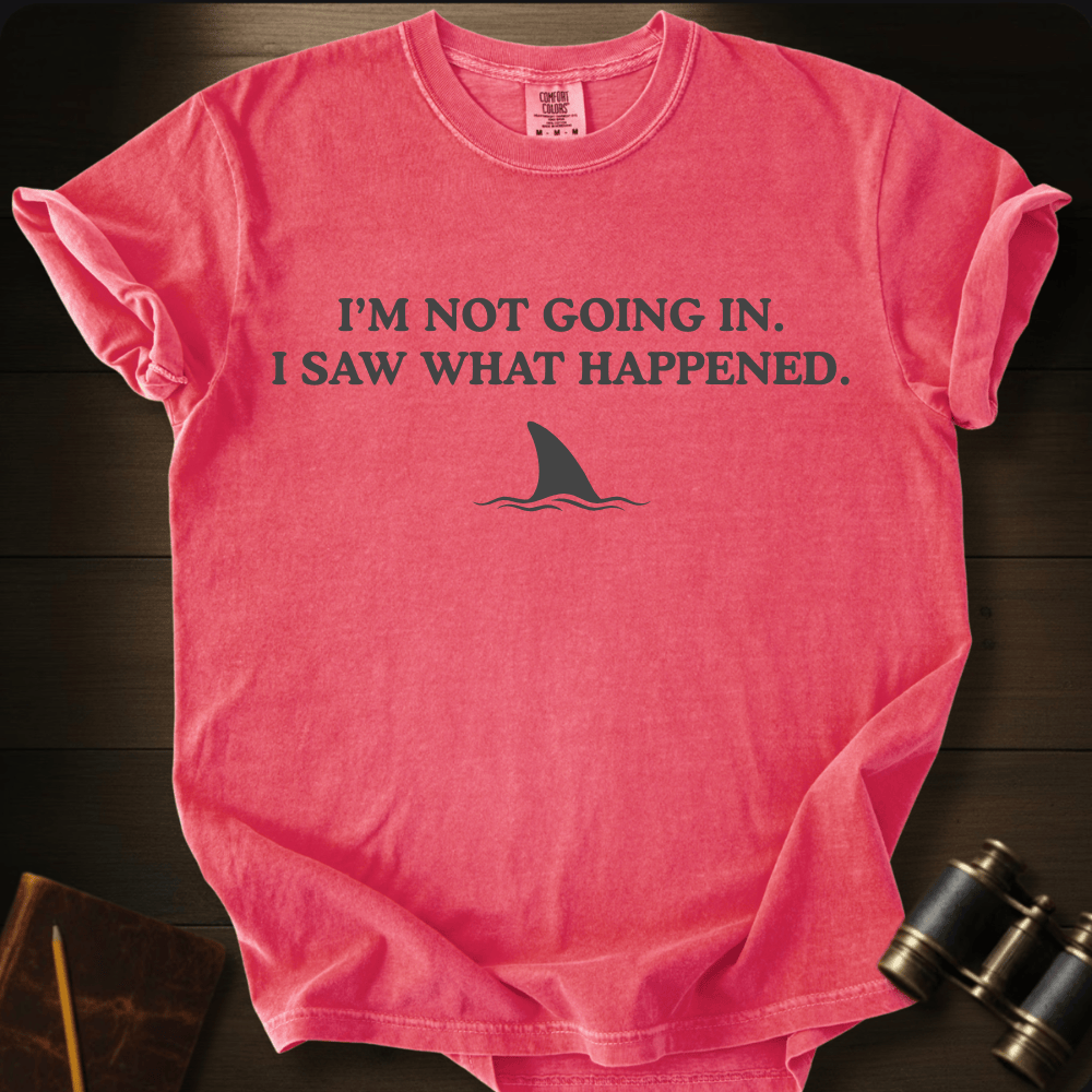 I'm Not Going In - T-shirt