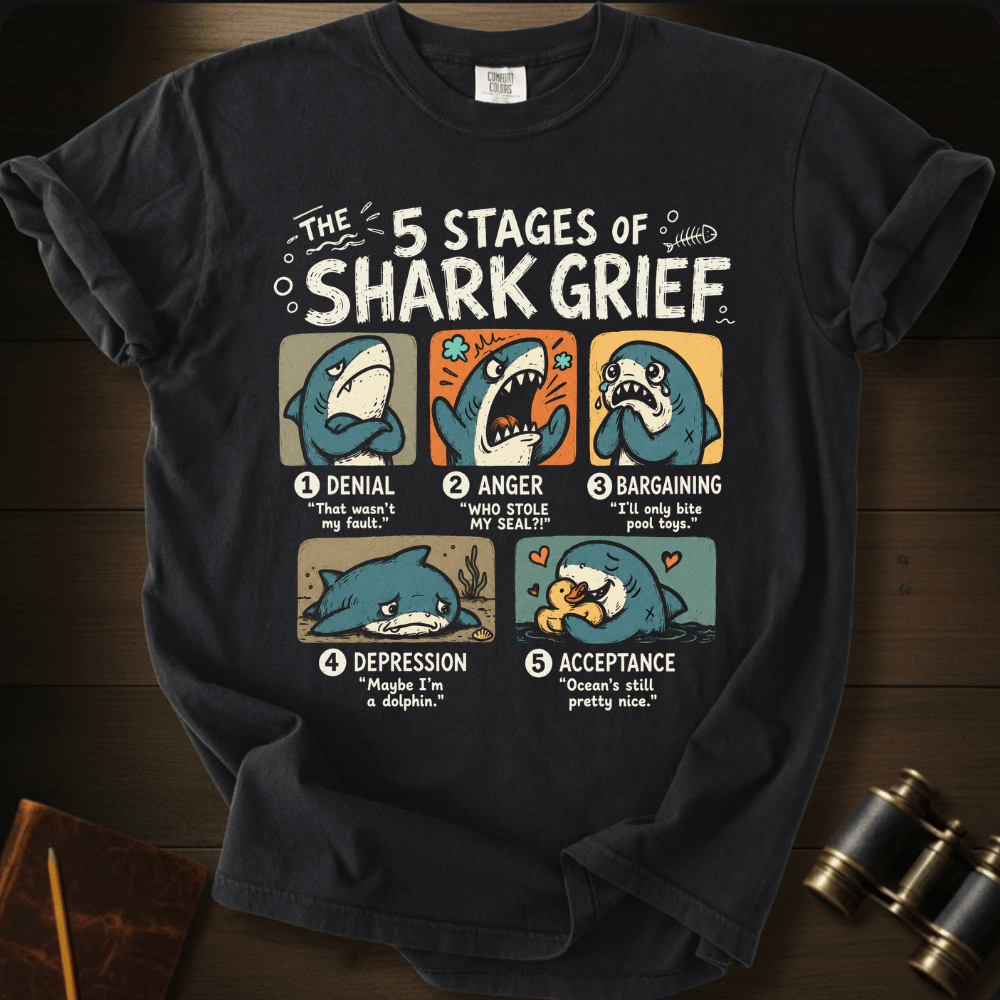 5 Stages of Shark Grief T-shirt
