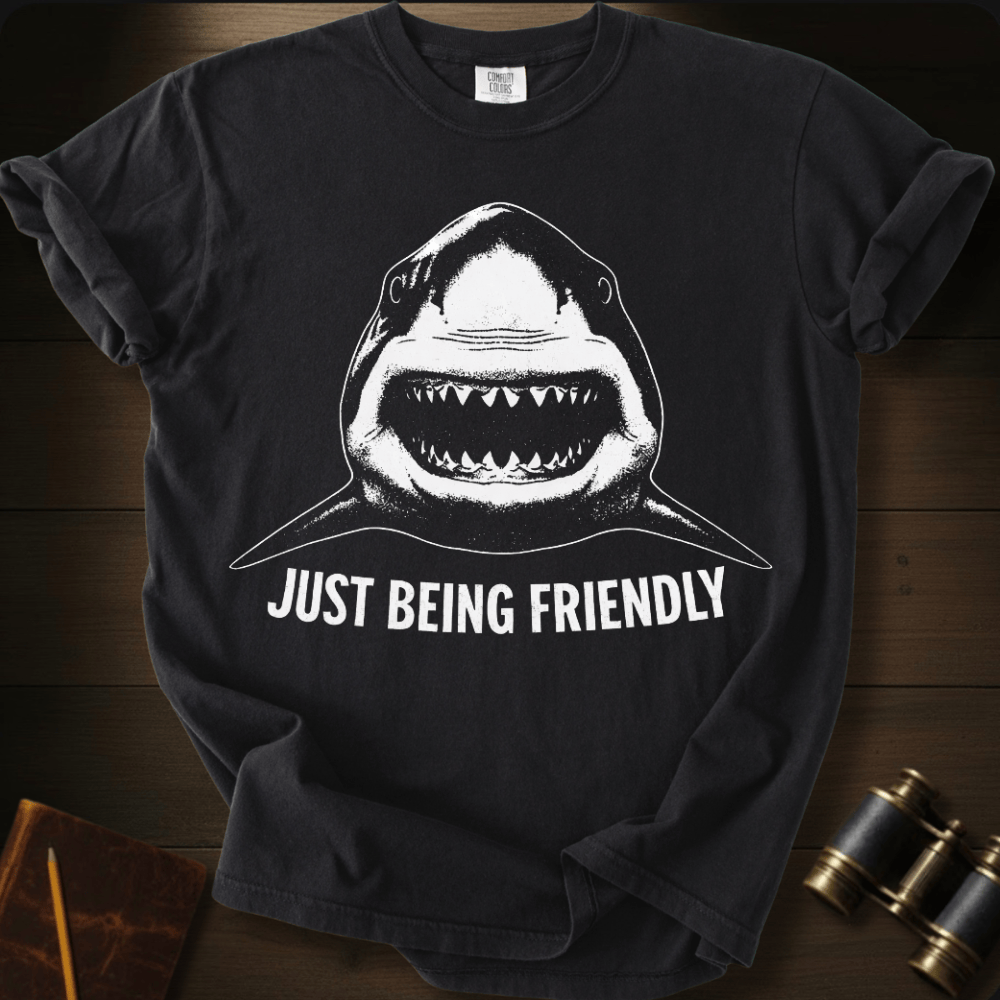 Just Being Friendly T-shirt