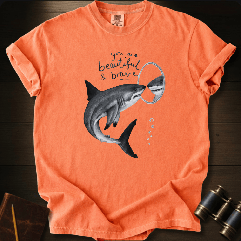 You´re Beautiful and Brave T-shirt