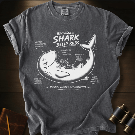Shark Belly Rubs  T-shirt
