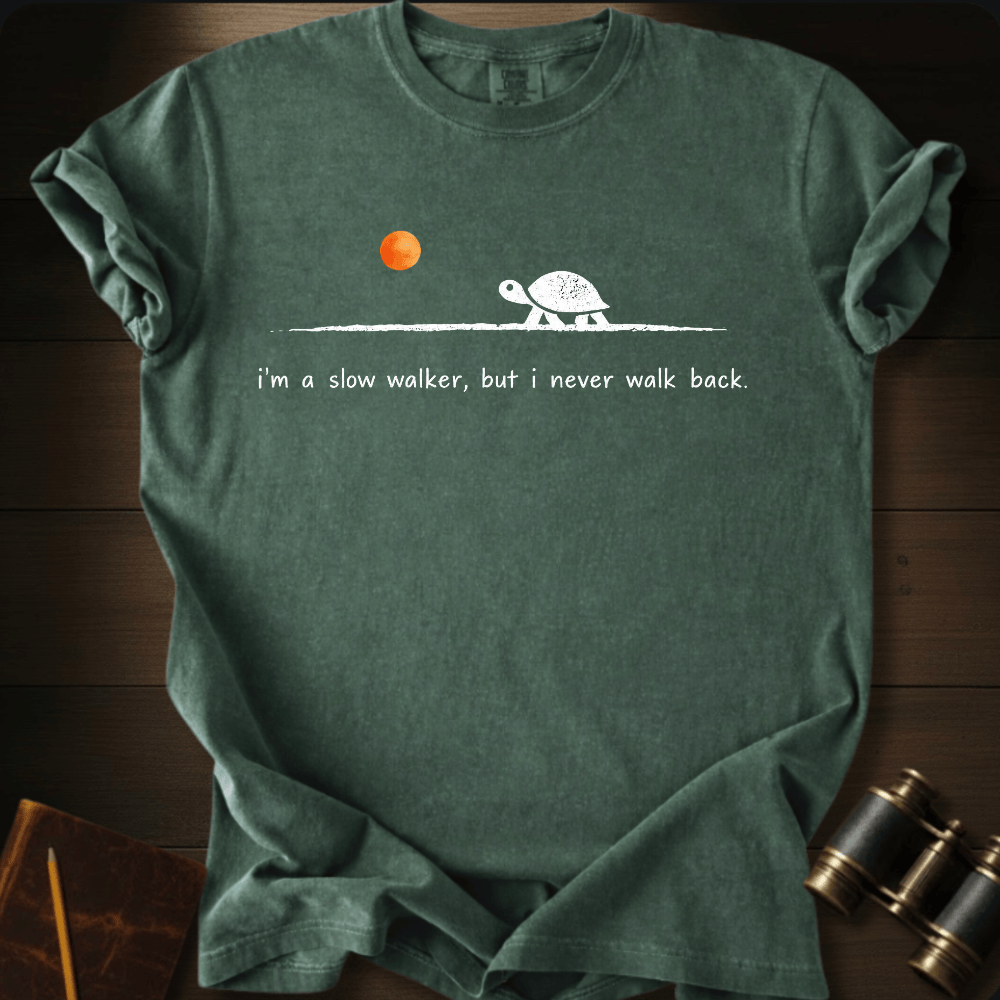 Never Walk Back T-shirt