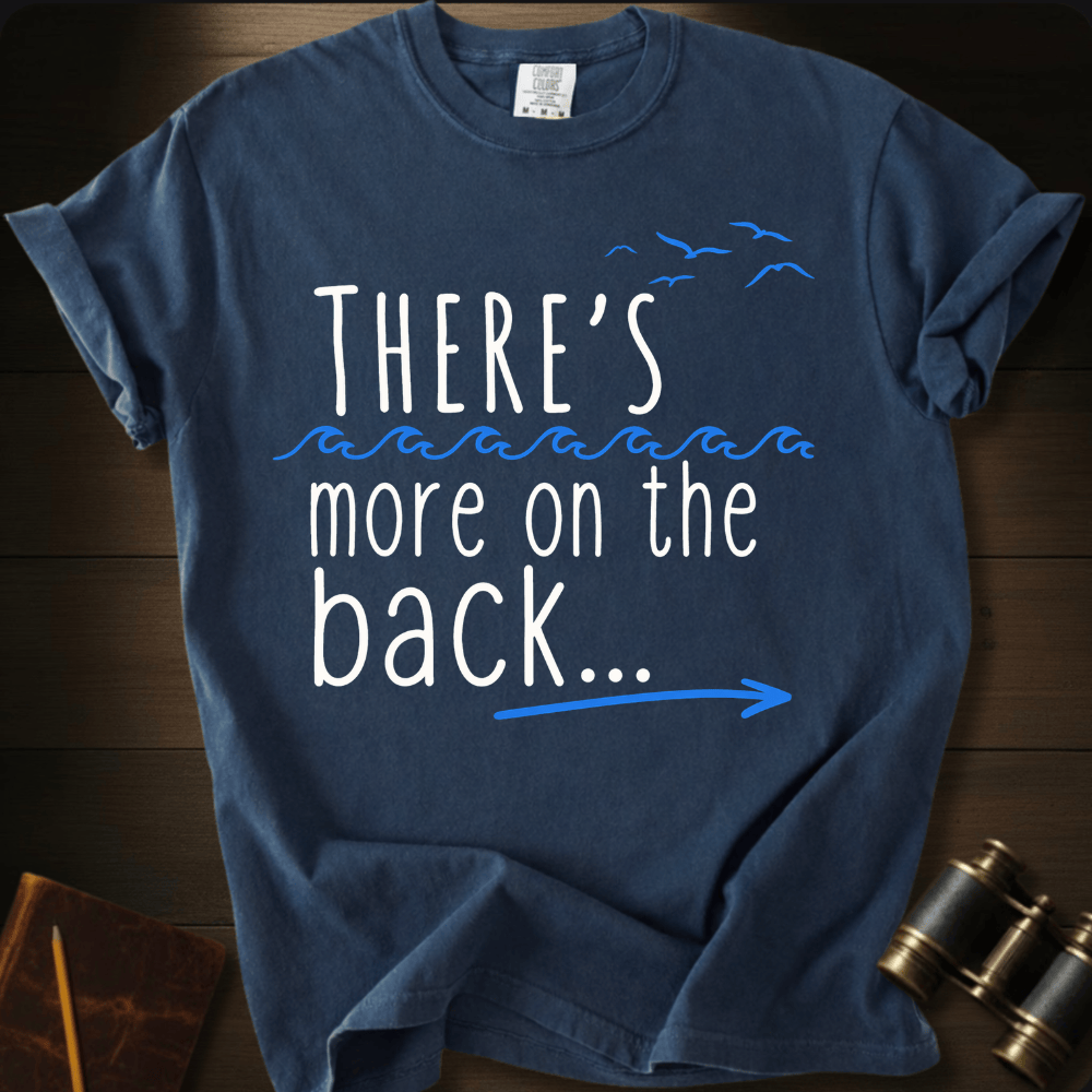 More on the Back T-shirt