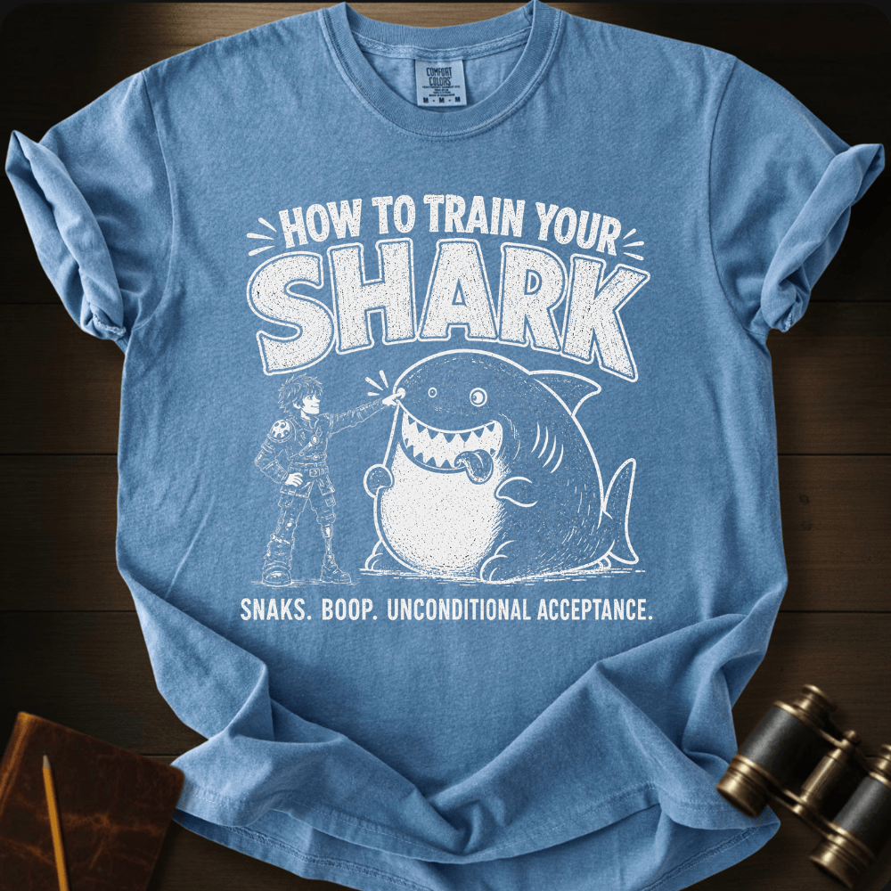 How To Train Your Shark - T-shirt