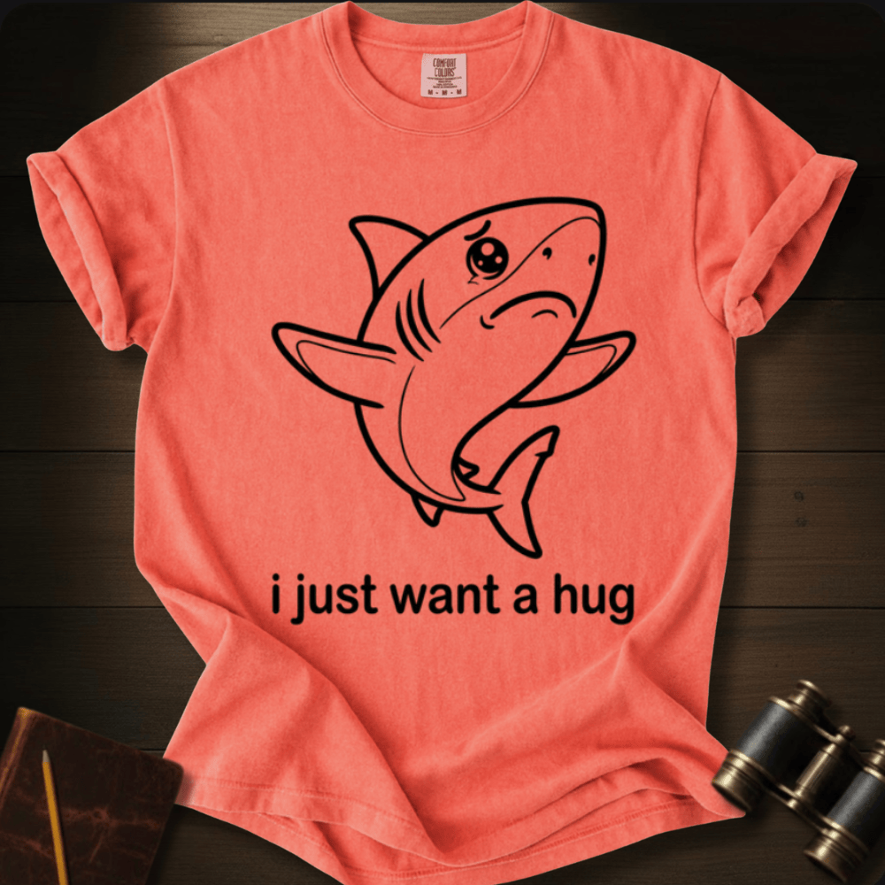 I Just Want a Hug T-shirt