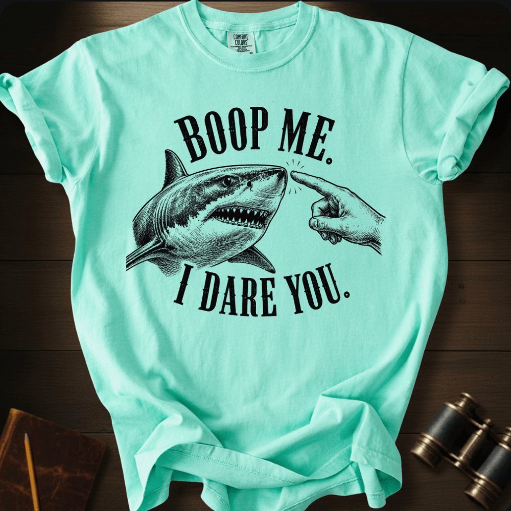 Boop Me. I Dare You. T-shirt