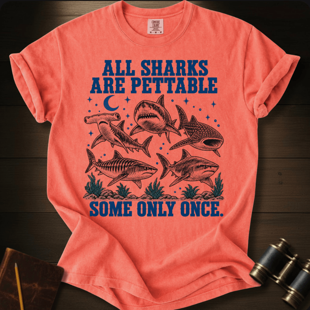 Sharks Are Pettabble T-shirt