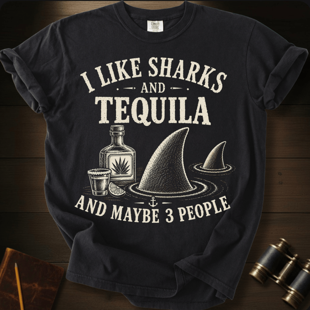 I Like Sharks and Tequila T-shirt