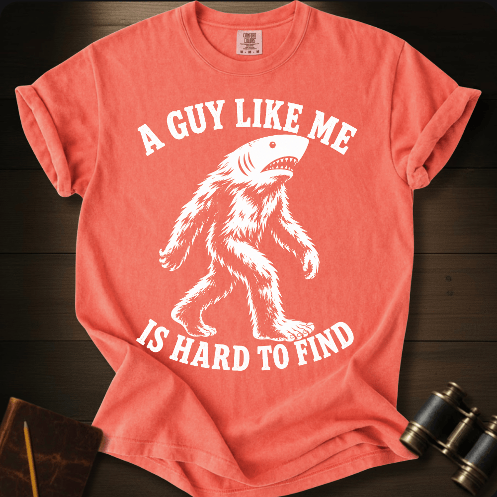 A Guy Hard To Find T-shirt