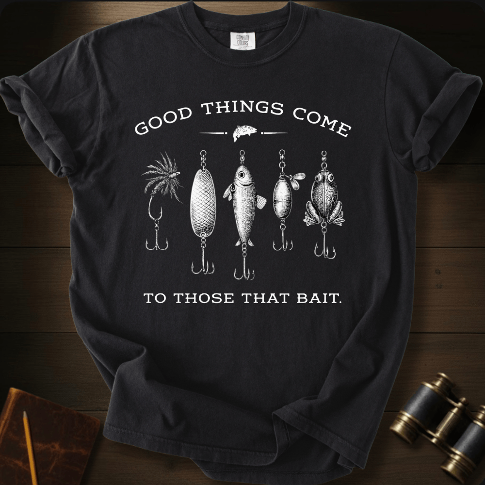 Good Things Come T-shirt
