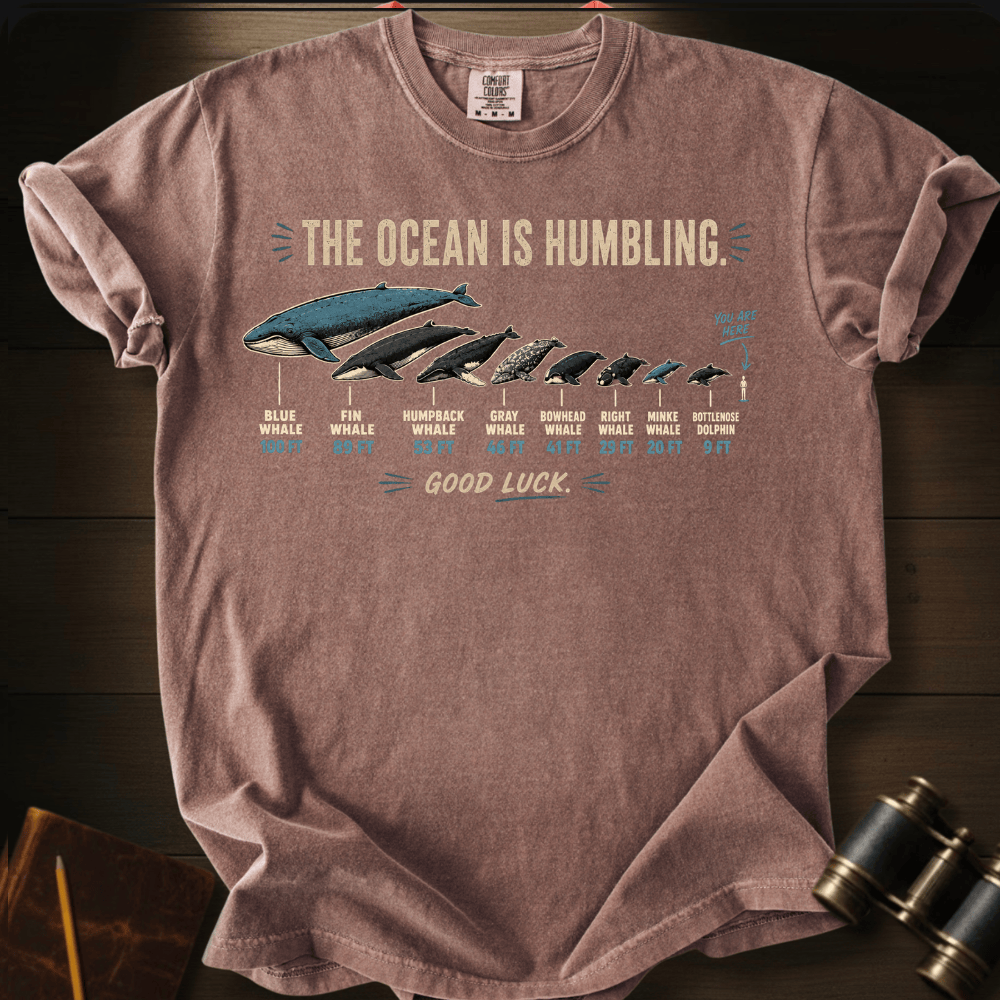 The Ocean Is Humbling T-shirt