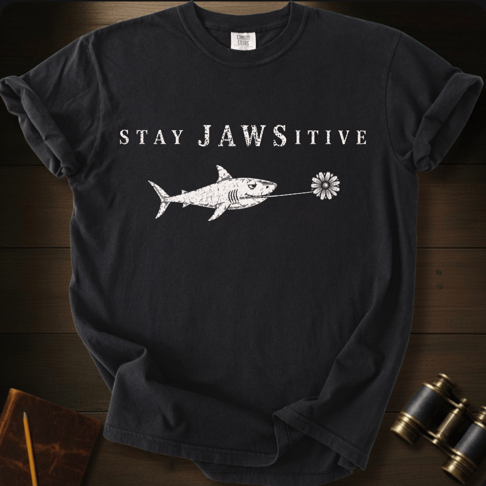 Stay Jawsitive T-shirt