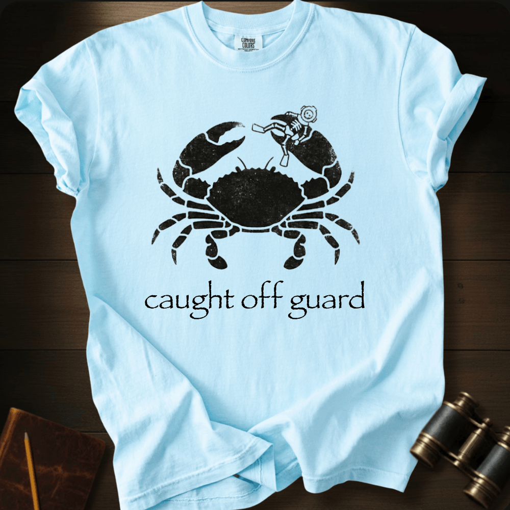 Caught off Guard T-shirt