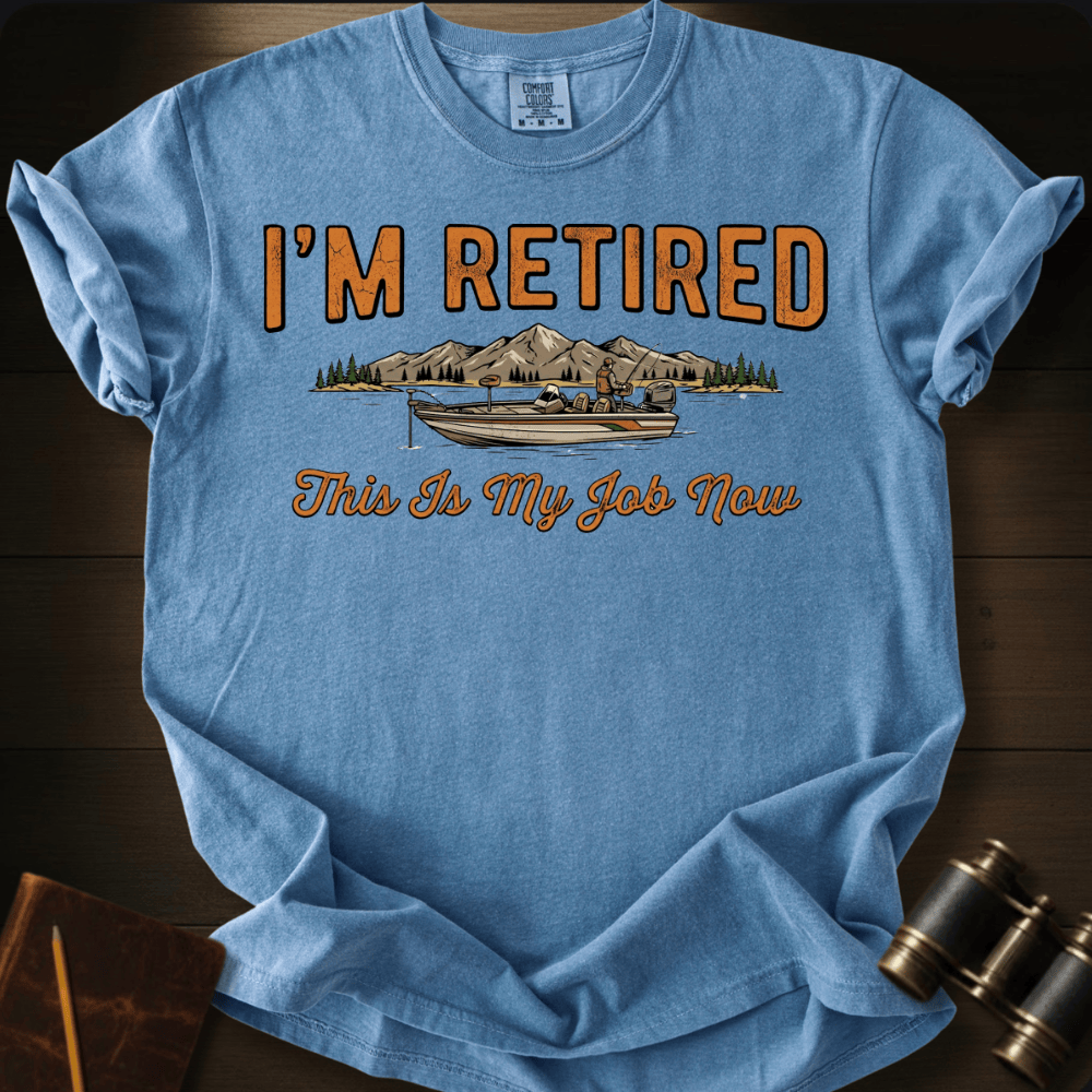 Retired Job T-shirt